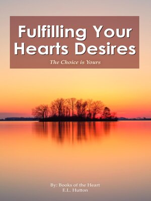 cover image of Fulfilling Your Hearts Desires